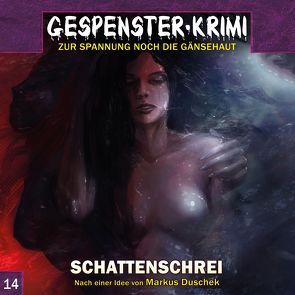 Gespenster-Krimi 14: Schattenschrei von Duschek,  Markus