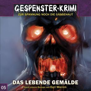 Gespenster-Krimi 5: Das lebende Gemälde von Duschek,  Markus, Warren,  Earl