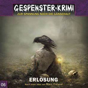 Gespenster-Krimi 6: Erlösung von Freund,  Marc