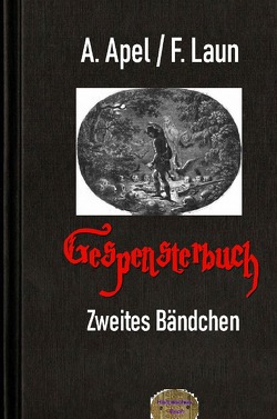 Gespensterbuch, Zweites Bändchen von Apel,  August, Schulze,  Friedrich August