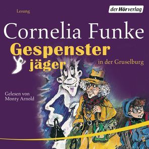 Gespensterjäger in der Gruselburg von Arnold,  Monty, Funke,  Cornelia