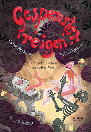 Gespensterreigen von Hofbauer,  Friedl, Recheis,  Käthe, Stolarski,  Annett