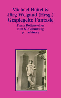 GESPIEGELTE FANTASIE von Haitel,  Michael, Weigand,  Jörg