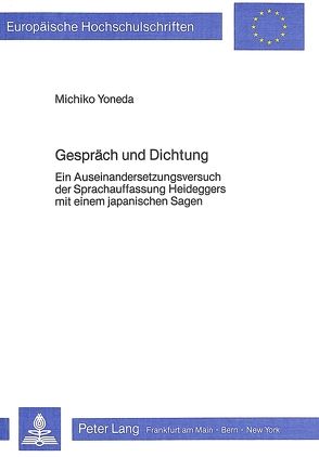 Gespräch und Dichtung von Yoneda,  Michiko