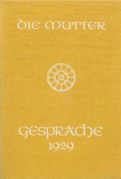 Gespräche 1929 von Alfassa,  Mira, Steiger,  Peter