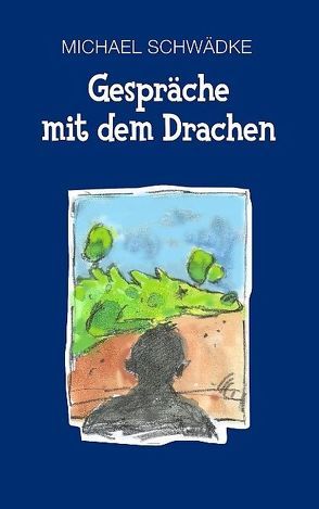 Gespräche mit dem Drachen von Schwädke,  Michael