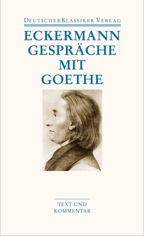 Gespräche mit Goethe von Eckermann,  Johann Peter, Grüters,  Hans, Michel,  Christoph