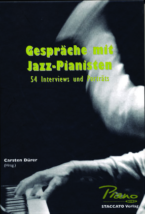 Gespräche mit Jazz-Pianisten von Dürer,  Carsten, Ebert,  Andreas, Fuchs,  Tom, Klostermann,  Bertold, Müller,  Manfred, Schaal,  Hans J