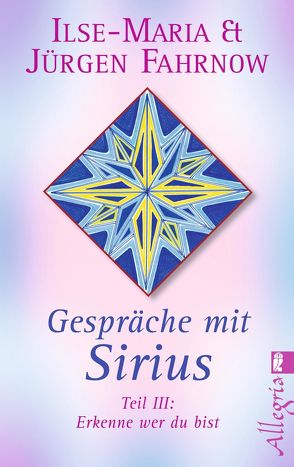 Gespräche mit Sirius von Fahrnow,  Ilse M, Fahrnow,  Jürgen H.