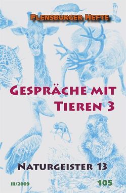 Gespräche mit Tieren 3 von Pérez,  Jesús, Pfannenschmidt,  Friedrich, Staël von Holstein,  Verena, Weirauch,  Wolfgang