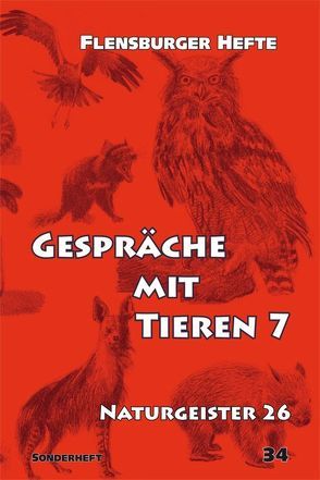 Gespräche mit Tieren 7 von Pérez,  Jesús, Staël von Holstein,  Verena, Weirauch,  Wolfgang