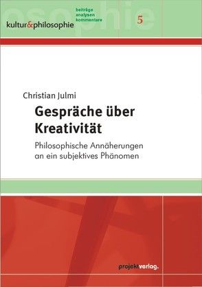 Gespräche über Kreativität von Julmi,  Christian