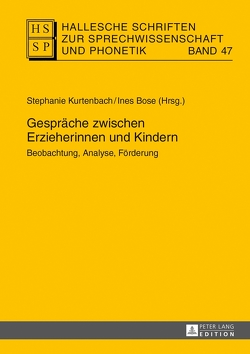 Gespräche zwischen Erzieherinnen und Kindern von Bose,  Ines, Kurtenbach,  Stephanie