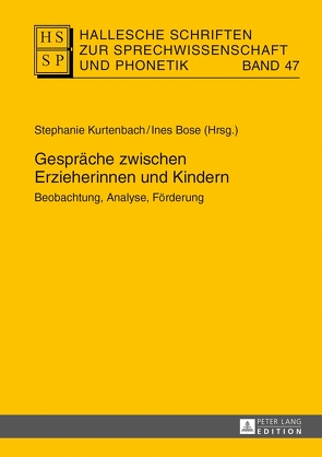 Gespräche zwischen Erzieherinnen und Kindern von Bose,  Ines, Kurtenbach,  Stephanie