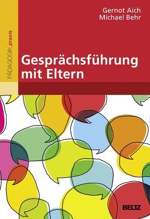 Gesprächsführung mit Eltern von Aich,  Gernot, Behr,  Michael