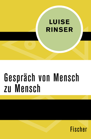 Gespräch von Mensch zu Mensch von Rinser,  Luise