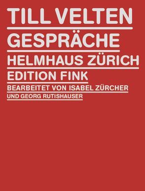 Gespräche von Helmhaus Zürich, Velten,  Till