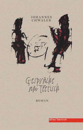 Gespräche am Teetisch von Chwalek,  Johannes