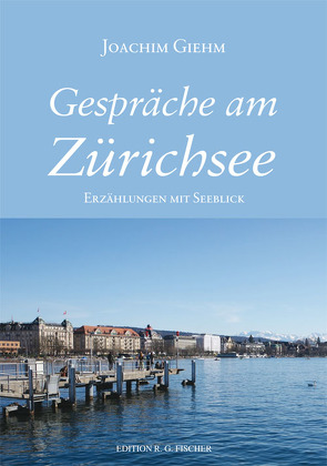 Gespräche am Zürichsee von Giehm,  Joachim