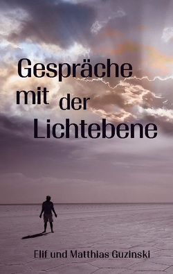 Gespräche mit der Lichtebene von Guzinski,  Elif, Guzinski,  Matthias