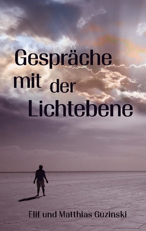 Gespräche mit der Lichtebene von Guzinski,  Elif, Guzinski,  Matthias