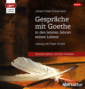 Gespräche mit Goethe in den letzten Jahren seines Lebens von Arnold,  Frank, Eckermann,  Johann Peter