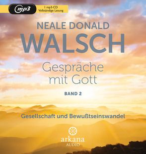 Gespräche mit Gott – Band 2 von Breuer,  Pascal, Flemming,  Henk, Jacobacci,  Claudia, Kahn-Ackermann,  Susanne, Walsch,  Neale Donald