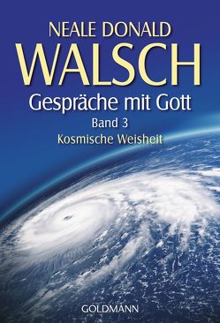 Gespräche mit Gott – Band 3 von Kahn-Ackermann,  Susanne, Walsch,  Neale Donald