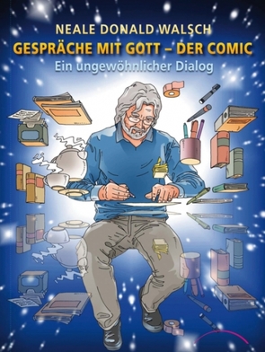 Gespräche mit Gott – Der Comic von Walsch,  Neale Donald, Wiewel,  Franz-Josef