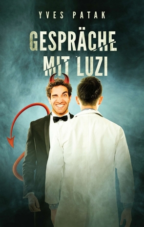 Gespräche mit Luzi von Patak,  Yves