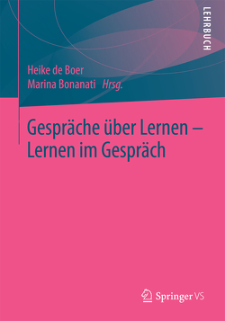 Gespräche über Lernen – Lernen im Gespräch von Bonanati,  Marina, de Boer,  Heike