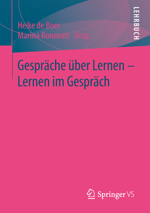 Gespräche über Lernen – Lernen im Gespräch von Bonanati,  Marina, de Boer,  Heike