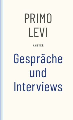 Gespräche und Interviews von Belpoliti,  Marco, Levi,  Primo, Meinert,  Joachim