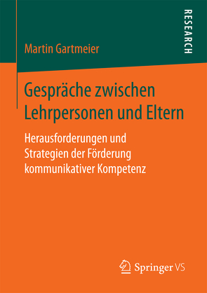 Gespräche zwischen Lehrpersonen und Eltern von Gartmeier,  Martin