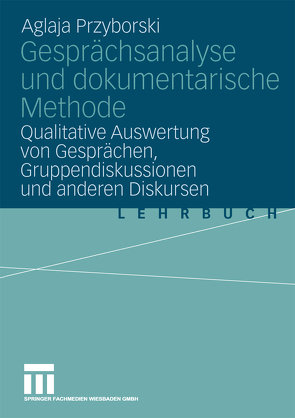 Gesprächsanalyse und dokumentarische Methode von Przyborski,  Aglaja