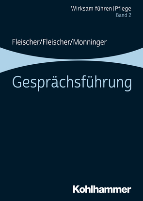 Gesprächsführung von Fleischer,  Benedikt, Fleischer,  Werner, Monninger,  Martin