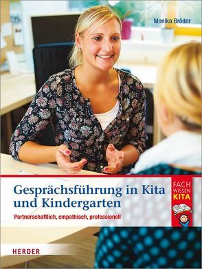Gesprächsführung in Kita und Kindergarten von Bröder,  Monika, Neumann,  Harald