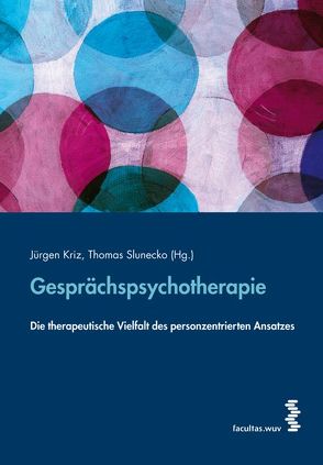 Gesprächspsychotherapie von Kriz,  Jürgen, Slunecko,  Thomas