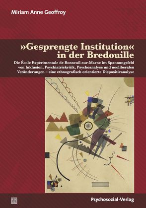 »Gesprengte Institution« in der Bredouille von Bruder,  Klaus-Jürgen, Geoffroy,  Miriam Anne