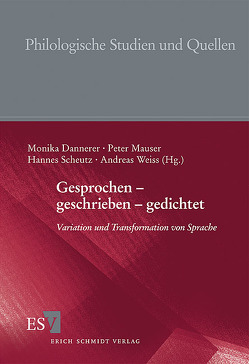 Gesprochen – geschrieben – gedichtet von Dannerer,  Monika, Donhauser,  Karin, Dorninger,  Maria E., Ehlich,  Konrad, Eidherr,  Armin, Eroms,  Hans-Werner, Fix,  Ulla, Hoeller,  Hans, Mauser,  Peter, Neuland,  Eva, Nindl,  Sigrid, Panagl,  Oswald, Petrova,  Svetlana, Riehl,  Claudia Maria, Scheutz,  Hannes, Schrodt,  Richard, Schwitalla,  Johannes, Thüne,  Eva-Maria, Weiss,  Andreas E.