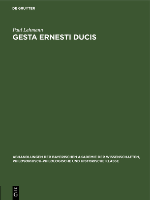 Gesta Ernesti ducis von Lehmann,  Paul