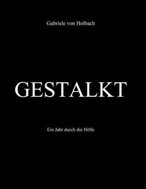 Gestalkt von Holbach,  Gabriele von