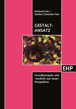 Gestalt-Ansatz von Fuhr,  Reinhard, Gremmler-Fuhr,  Martina