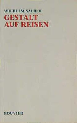 Gestalt auf Reisen von Salber,  Wilhelm