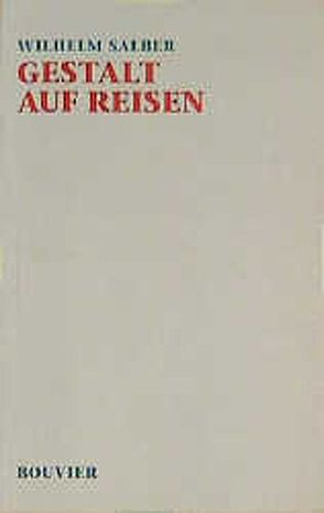 Gestalt auf Reisen von Salber,  Wilhelm