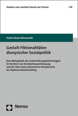 Gestalt-Fiktionalitäten dionysischer Sozialpolitik von Schulz-Nieswandt,  Frank