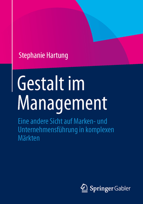 Gestalt im Management von Hartung,  Stephanie