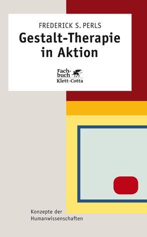 Gestalt-Therapie in Aktion von Perls,  Frederick S, Wimmer,  Josef