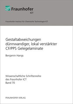 Gestaltabweichungen dünnwandiger, lokal verstärkter CF/PPS Gelegelaminate. von Hangs,  Benjamin