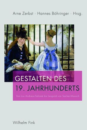 Gestalten des 19. Jahrhunderts von Berghahn,  Cord-Friedrich, Biegel,  Gerd, Böhringer,  Hannes, Felschow,  Eva-Marie, Fischer-Loock,  Xenia, Kobelt-Groch,  Marion, Krenzke,  Hans-Joachim, Niewöhner,  Elke, Scheier,  Claus-Artur, Scholl,  Christian, Welsch,  Ursula, Wilke,  Rainer, Zerbst,  Arne